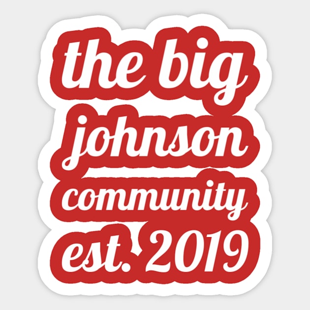 The Big Johnson Community Design 3 Sticker by greygoodz